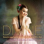 Oana Catalina Chitu, Divine (CD)