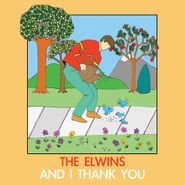 The Elwins, And I Thank You (LP)