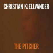 Christian Kjellvander, Pitcher (LP)