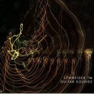 Schneider TM, Guitar Sounds (CD)