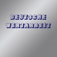 Dorothea Raukes, Deutsche Wertarbeit (LP)