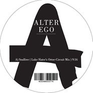 Alter Ego, Soulfree / Lycra (Luke Slater Remixes) (12")