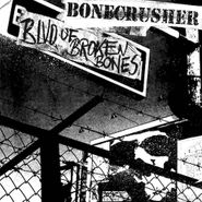 Bonecrusher, Blvd. Of Broken Bones (CD)