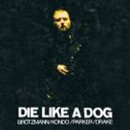 Die Like a Dog Quartet, The Complete FMP Recordings [Box Set] (CD)