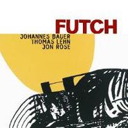 Johannes Bauer, Futch (CD)