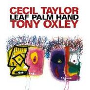 Cecil Taylor, Leaf Palm Hand (CD)
