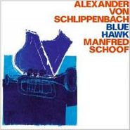 Alex von Schlippenbach, Blue Hawk (CD)