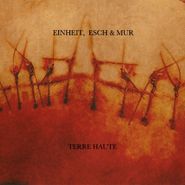 F.M. Einheit, Terre Haute (LP)