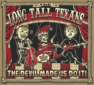 Long Tall Texans, The Devil Made Us Do It! (CD)