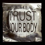 Tiga, Trust Your Body (12")