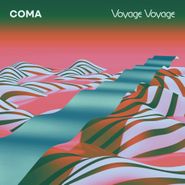 Coma, Voyage Voyage (CD)