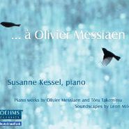 Olivier Messiaen, A Olivier Messiaen (CD)