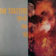 The Toasters, Thrill Me Up (LP)