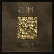 Rome, Berlin (CD)