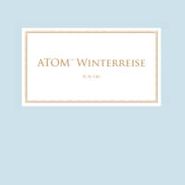 Atom TM, Winterreise (CD)