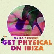 M.A.N.D.Y., Get Physical On Ibiza (CD)