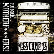 Lescure 13, Too Much…Motherf***ers! (CD)