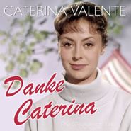 Caterina Valente, Danke Caterina: Die 50 Schonsten Hits (CD)