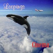 Cinema, Loopings (CD)