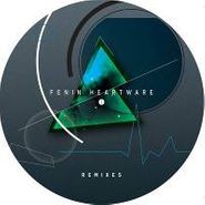 Fenin, Heartware Remixes (12")
