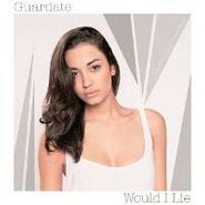 Guardate, Would I Lie (12")