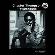 Chester Thompson, Powerhouse