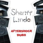 Sheriff Lindo, Aftershock Dubs (CD)