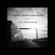 Hiroshi Watanabe, Vol. 1-Century Groove Innovati (CD)