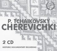 Pyotr Il'yich Tchaikovsky, Tchaikovsky: Cherevichki (CD)