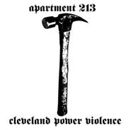 Apartment 213, Cleveland Power Violence (LP)