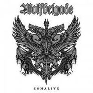 Wolfbrigade, Comalive (LP)