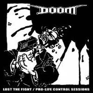 Doom, Lost The Fight/Pro-life Contro