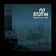 No Statik, Everywhere You Aren't Looking (LP)