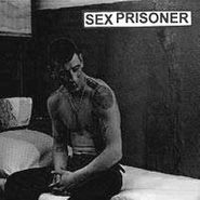 Sex Prisoner, Sex Prisoner (7")