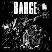 Barge, No Gain (7")