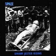 Spazz, Dwarf Jester Rising (LP)