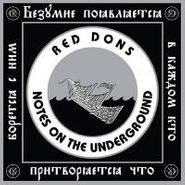 Red Dons, Notes On The Underground (7")
