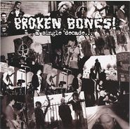 Broken Bones, A Single Decade (LP)