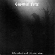 Carpathian Forest, Bloodlust & Perversion (LP)