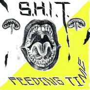 S.H.I.T., Feeding Time (7")