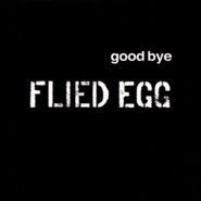 Flied Egg, Good Bye (CD)