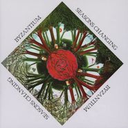 Byzantium, Seasons Changing (CD)