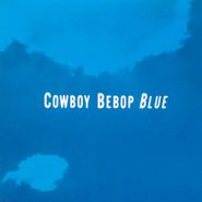 Seatbelts, Cowboy Bebop 3: Blue [OST] (CD)