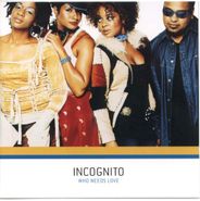 Incognito, Who Needs Love (CD)