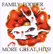 Family Fodder, More Great Hits (CD)