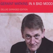 Geraint Watkins, In A Bad Mood-Expanded (CD)