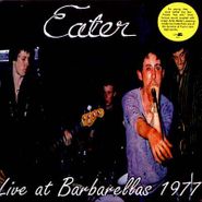 Eater, Live At Barbarellas 1977 (CD)