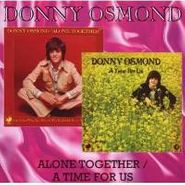 Donny Osmond, Alone Together / A Time For Us (CD)