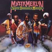 Mystic Merlin, Sixty Thrills A Minute (CD)