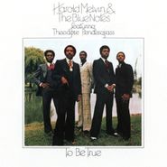 Harold Melvin & The Blue Notes, To Be True [Expanded Edition] (CD)
